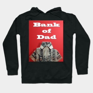 bank of dad Hoodie